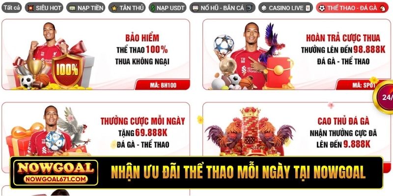 Nhận ưu đãi thể thao mỗi ngày tại nhà cái Nowgoal